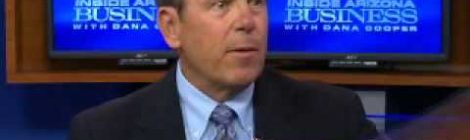 Bob Shaff on Inside Arizona Business with Dana Cooper